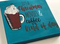 Christmas Movies & Coffee Kind of Day Wooden Sign Shelf Sitter