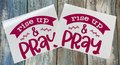 Rise Up and Pray Faith Custom Decal Laptop Cup Auto Window