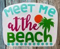 Meet Me at the Beach Custom Decal Laptop Cup Auto Window Mirror Locker