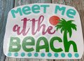 Meet Me at the Beach Custom Decal Laptop Cup Auto Window Mirror Locker