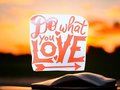 Do What You Love Coral Vinyl Custom Decal Laptop Cup Auto Window