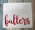 I Only Raise Ballers Baseball White and Red Vinyl Custom Decal Laptop Cup Auto Window