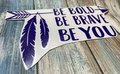 Be Bold Be Brave Be You Feather Purple Vinyl Custom Decal Laptop Cup Auto Window