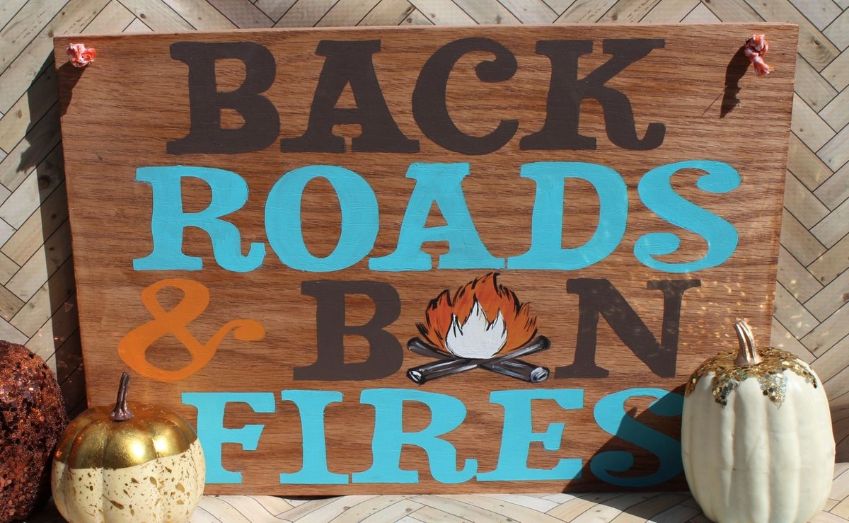 Back Roads and Bonfires Wood Sign