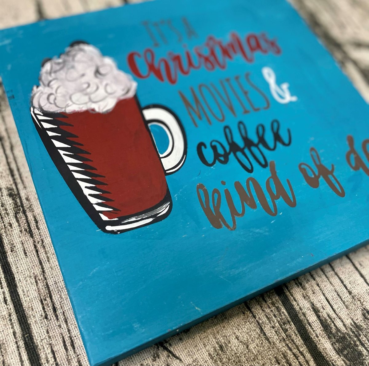 Christmas Movies & Coffee Kind of Day Wooden Sign Shelf Sitter