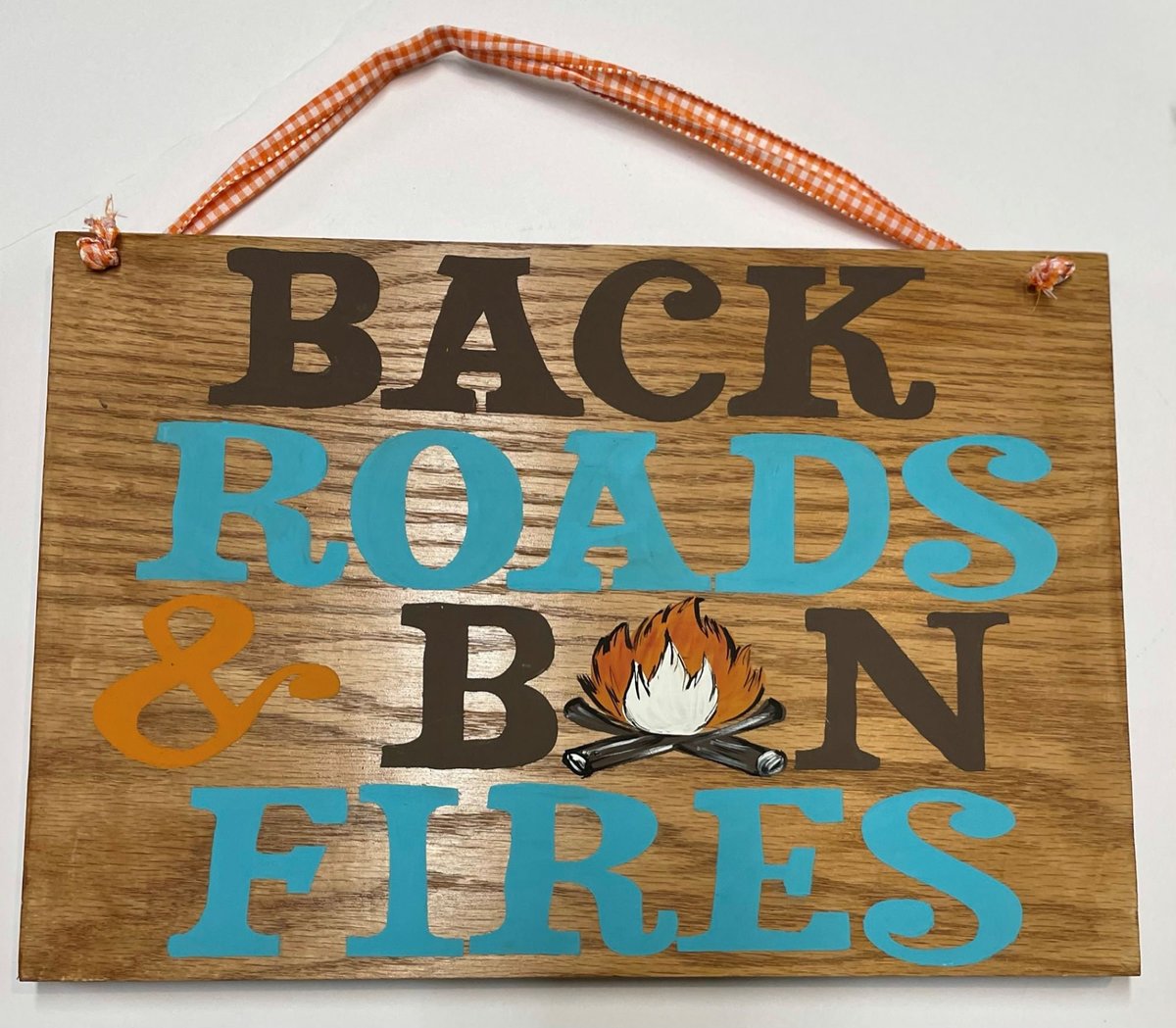 Back Roads and Bonfires Wood Sign