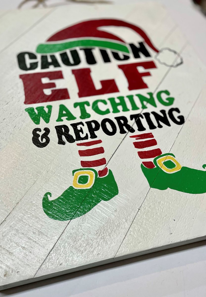 Caution Elf Watching & Reporting Painted Wooden Sign Decor