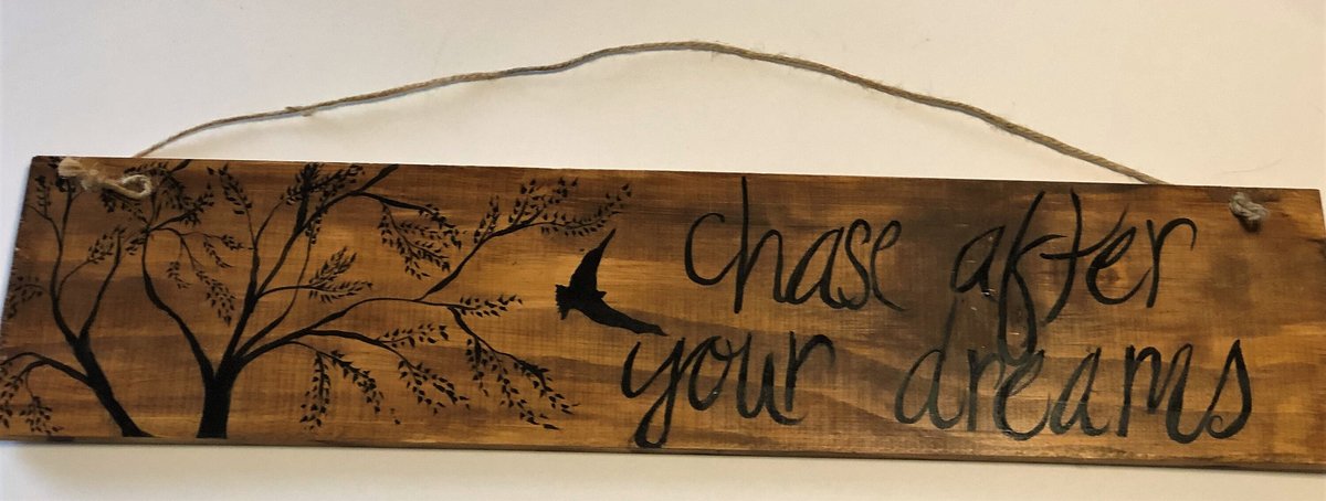 Chase After Your Dreams Wooden Stained and Painted Sign Decor