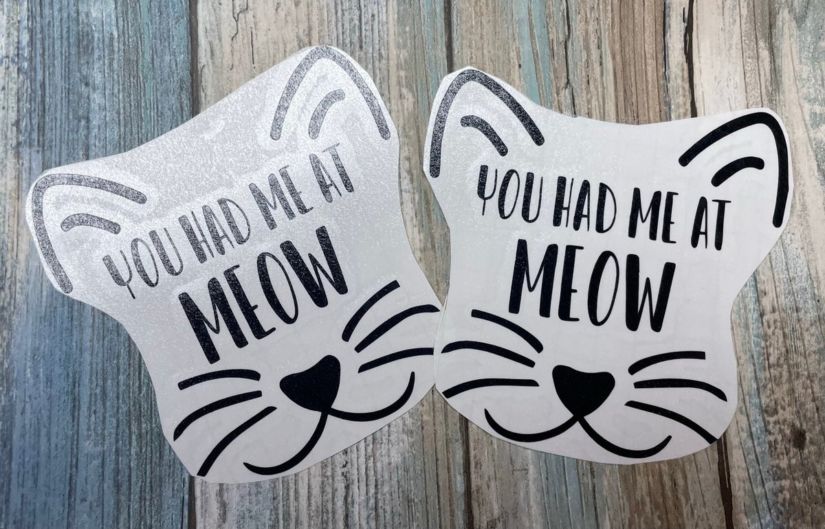 You Had Me at Meow Cat Face Custom Decal Laptop Cup Auto Window