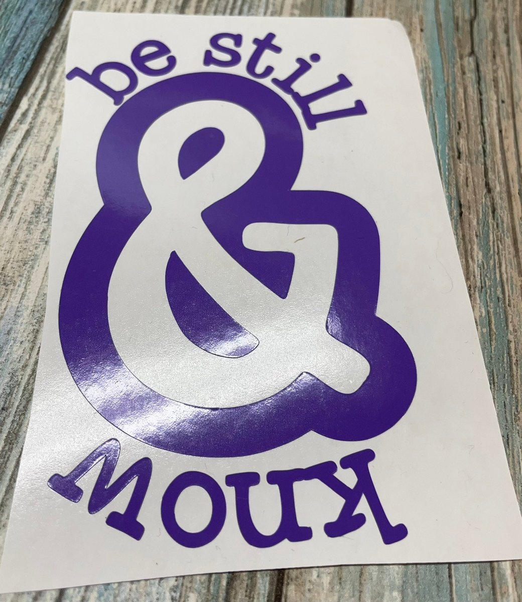 Be Still & Know Custom Decal Laptop Cup Auto Window