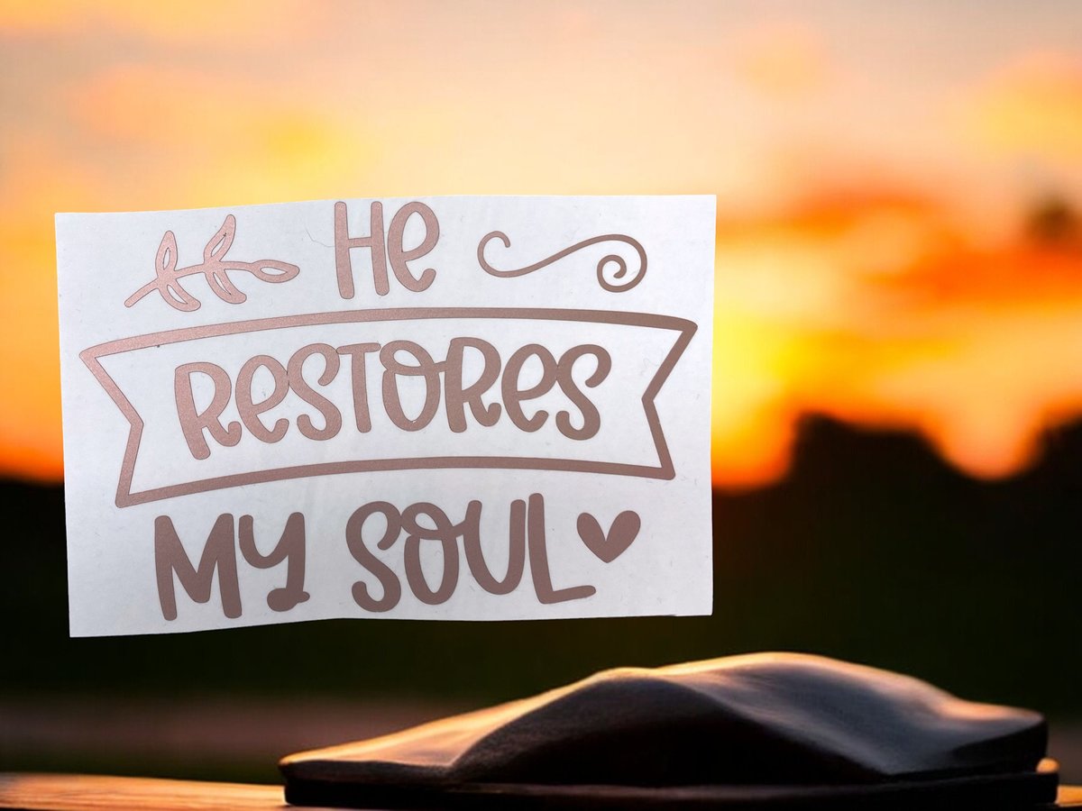 He Restores My Soul Rose Gold Vinyl Custom Decal Laptop Cup Auto Window