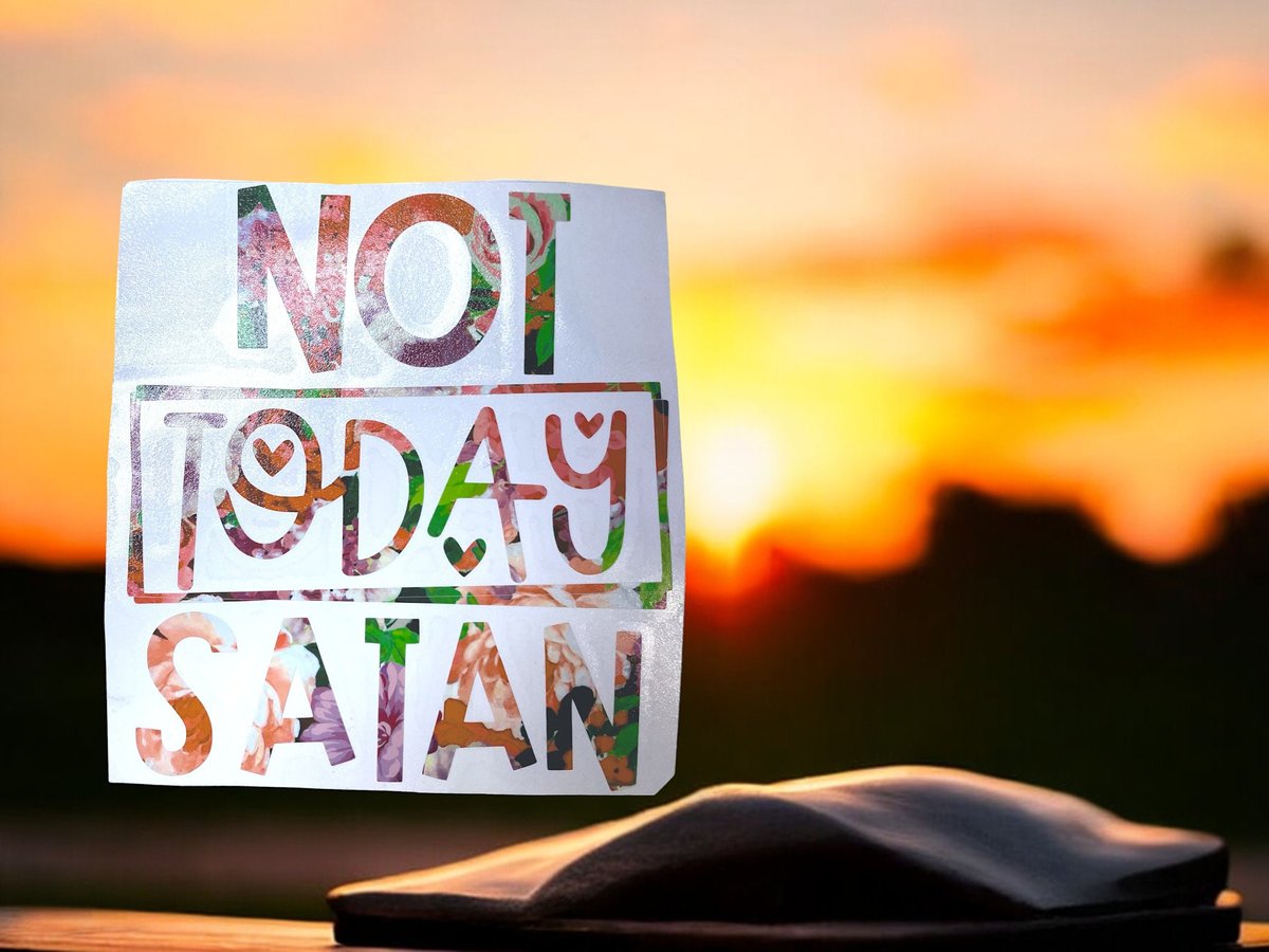 Not Today Satan Custom Decal Laptop Cup Auto Window