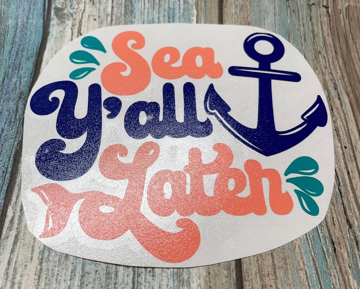 Sea Y'all Later Anchor Vinyl Custom Decal Laptop Cup Auto Window
