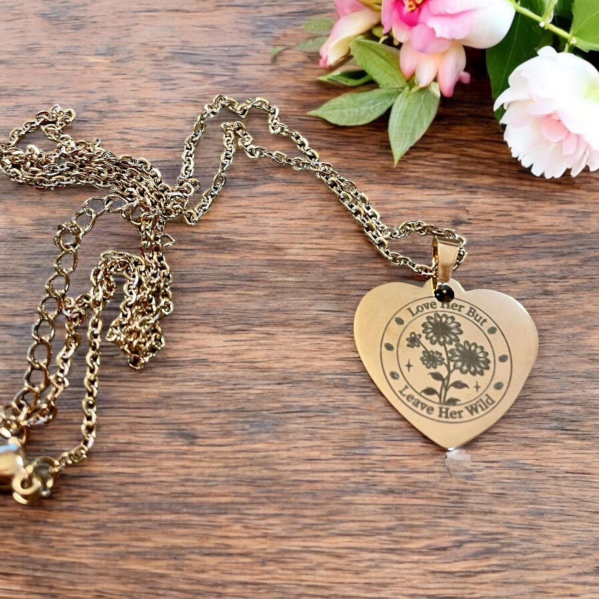 Love Her but Leave Her Wild Necklace – Heart Pendant Engraved Jewelry – Boho Flower Necklace – Inspirational Gift for Women
