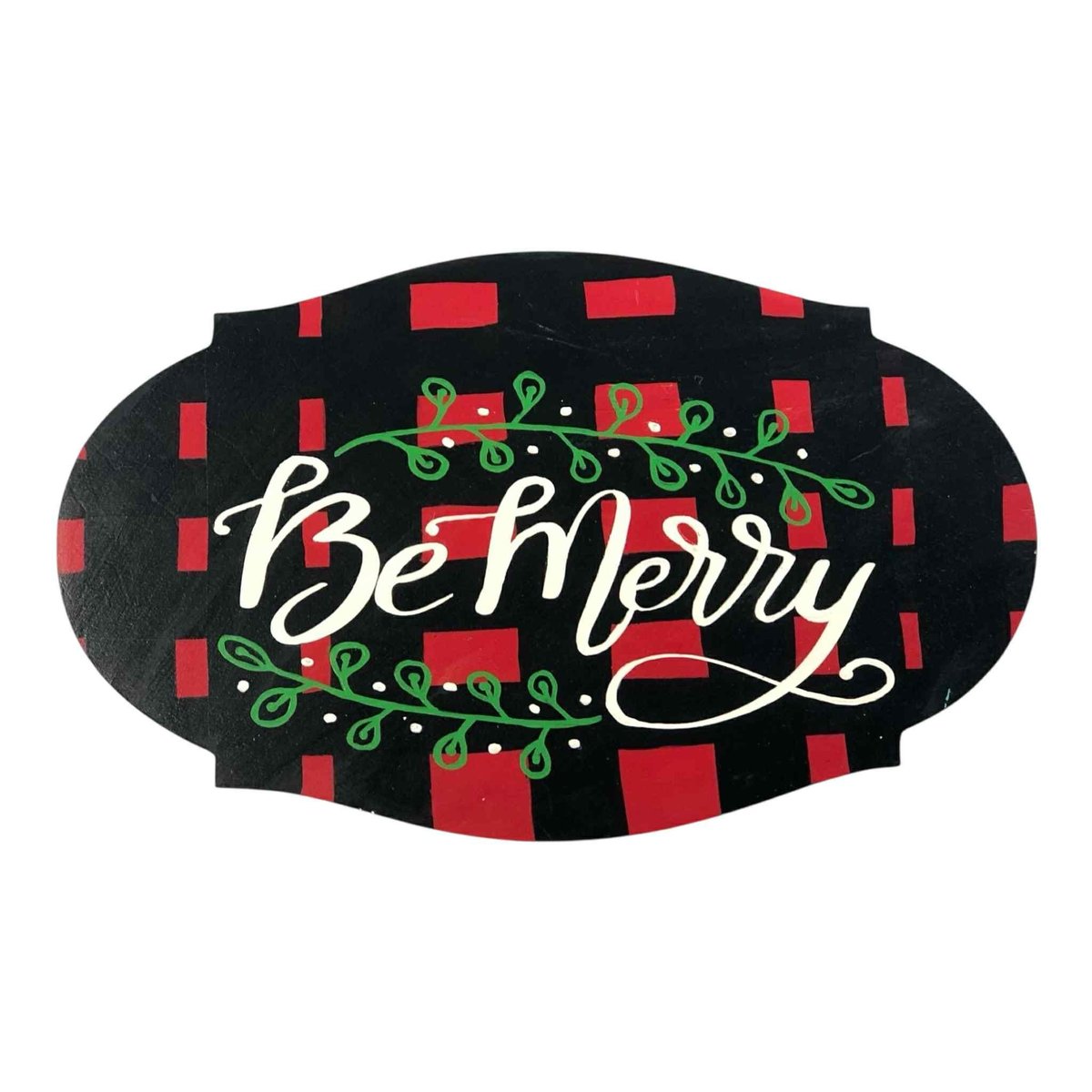 Be Merry Wooden Sign/Red & Black Plaid/Floral