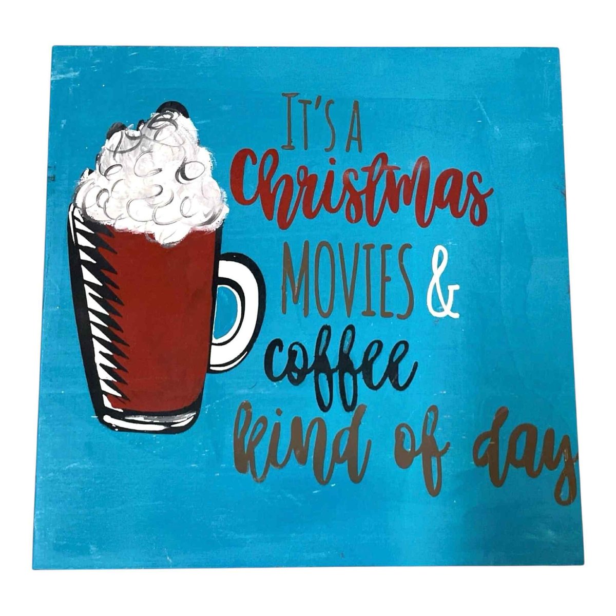 Christmas Movies & Coffee Kind of Day Wooden Sign Shelf Sitter
