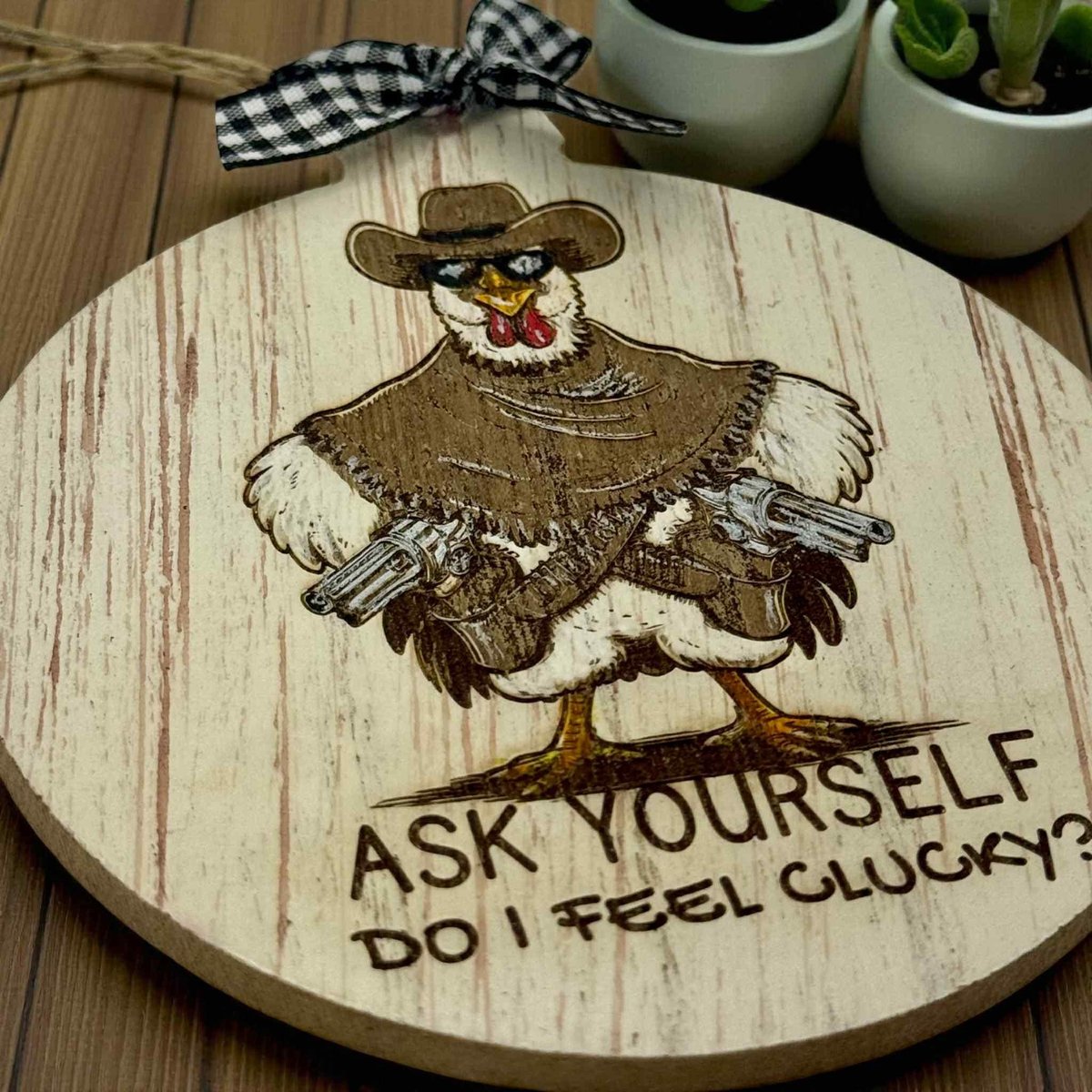 Funny Cowboy Chicken Ornament – “Do I Feel Clucky?” MDF Christmas Orn, Farmhouse Humor Decor, Western Chicken Gift, Rustic Farm Ornament