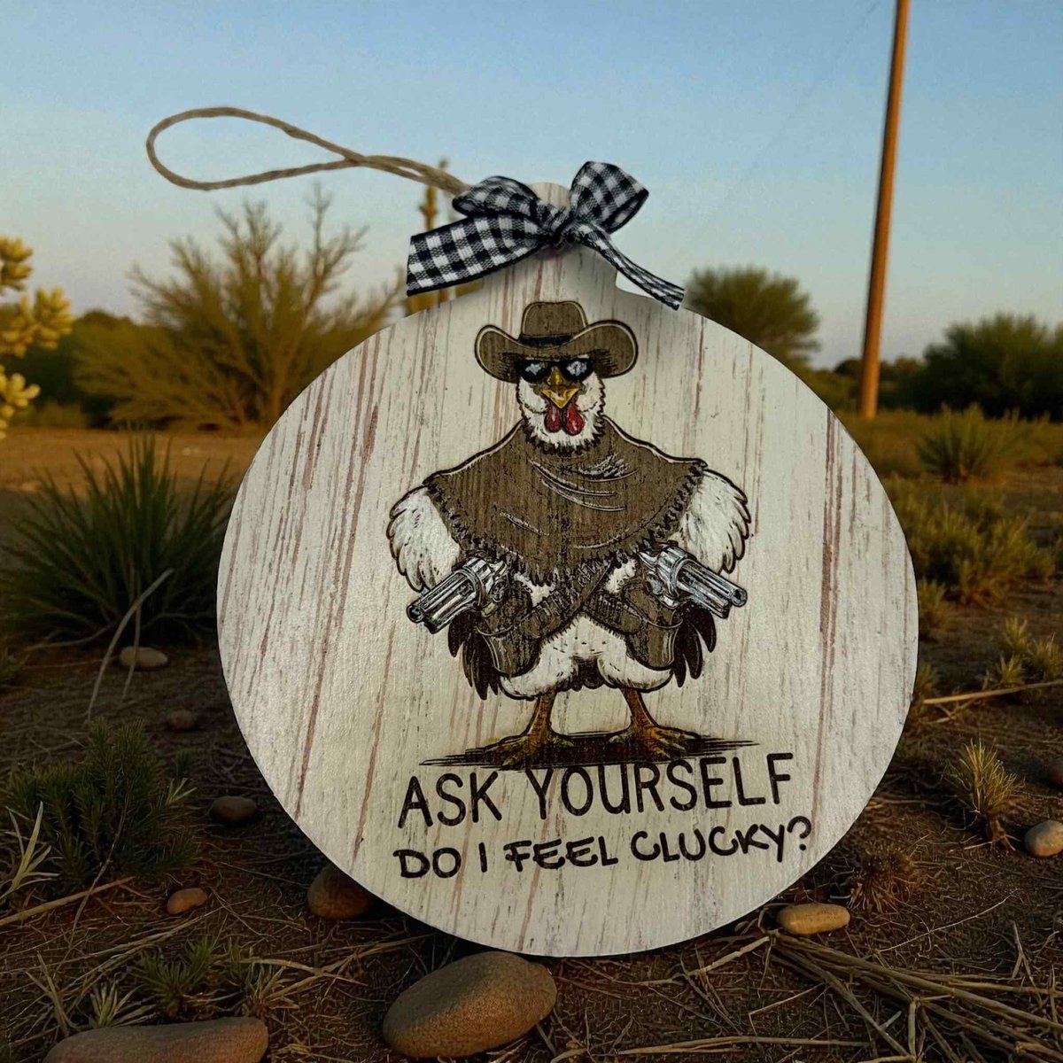Funny Cowboy Chicken Ornament – “Do I Feel Clucky?” MDF Christmas Orn, Farmhouse Humor Decor, Western Chicken Gift, Rustic Farm Ornament