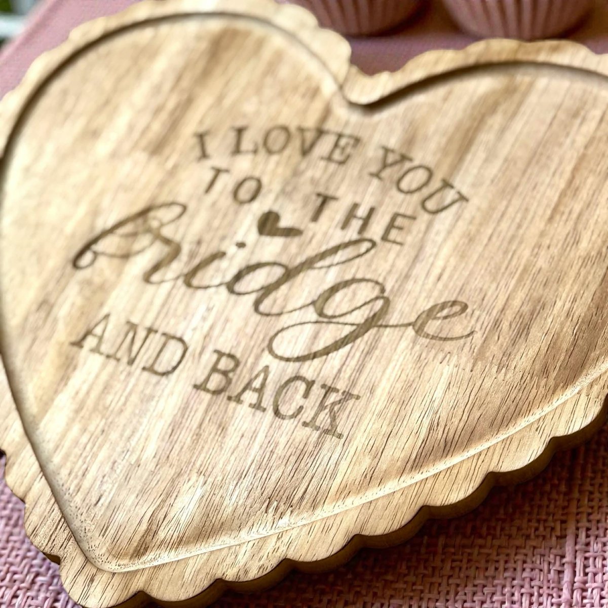 Heart Shaped Wooden Tray Engraved “I Love You to the Bridge and Back” | Valentine Charcuterie Board | Romantic Gift