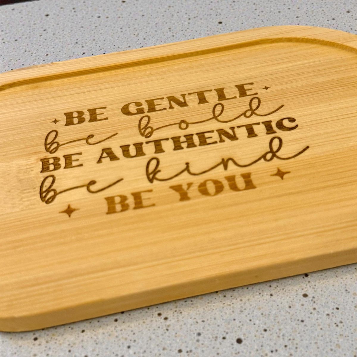 Engraved Bamboo Tray | Inspirational Quote Tray “Be Gentle Be Bold Be Authentic Be Kind Be You” | Wooden Catchall Tray Gift