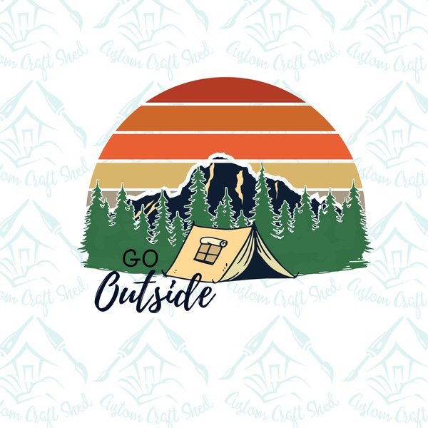 Go Outside/Digital Designs/Sublimation/Camping/PNG/