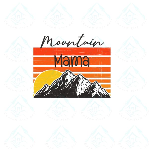 Mountain Mama/Digital Design/Sublimation/Sunset/PNG/