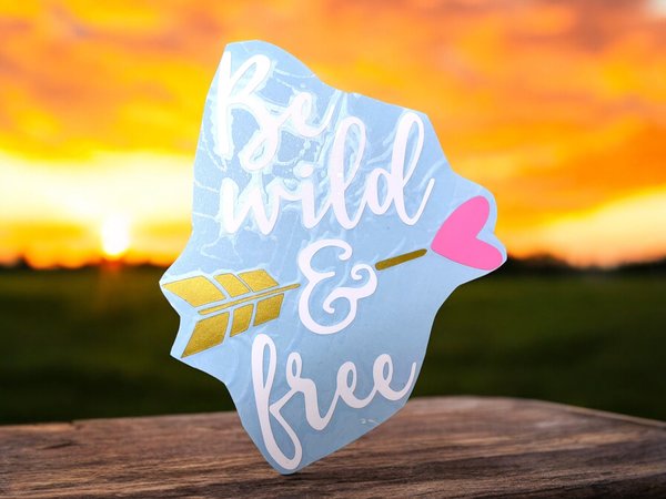Be Wild & Free Arrow White Vinyl Custom Decal Laptop Cup Auto Window
