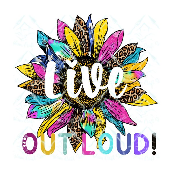 Live Out Loud Multi Color Sunflower/Digital Designs/Sublimation/PNG/